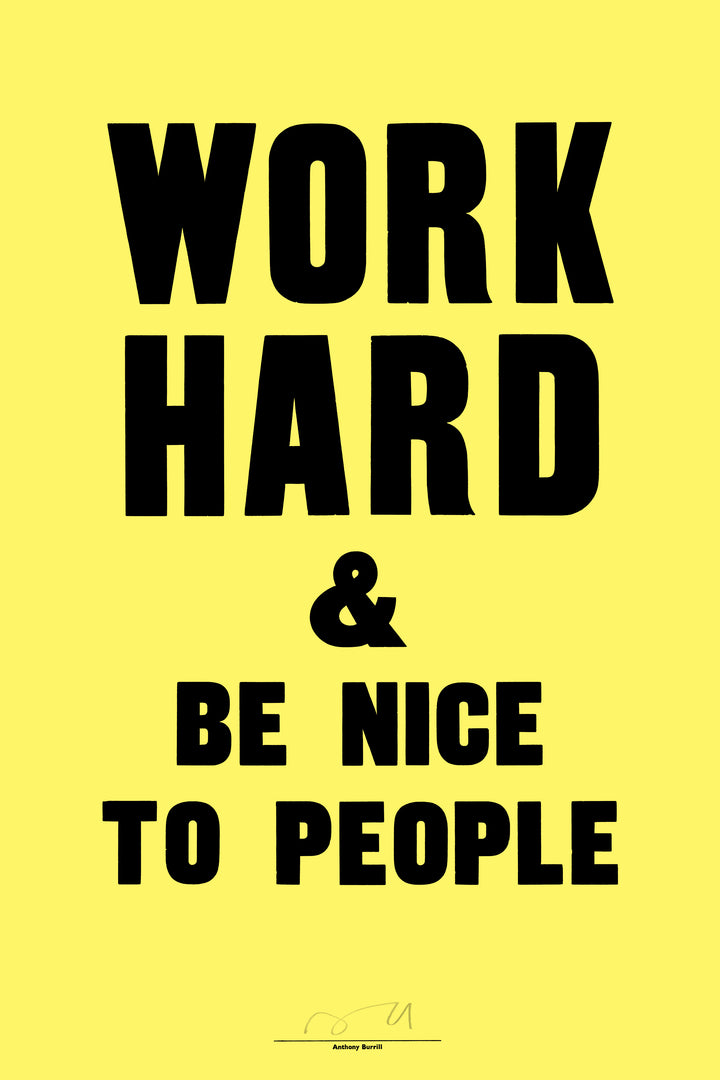 Work Hard & Be Nice to People (Yellow)