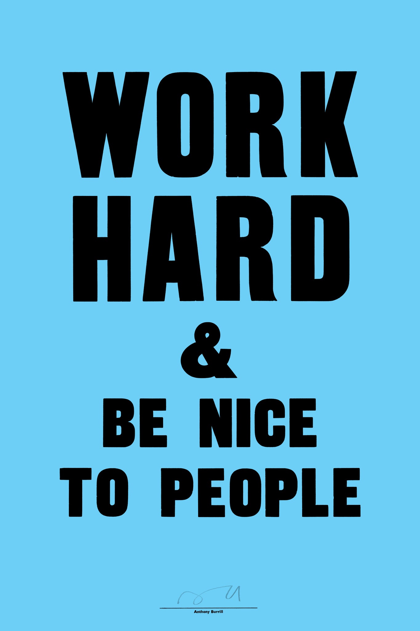 Work Hard & Be Nice to People (Blue)