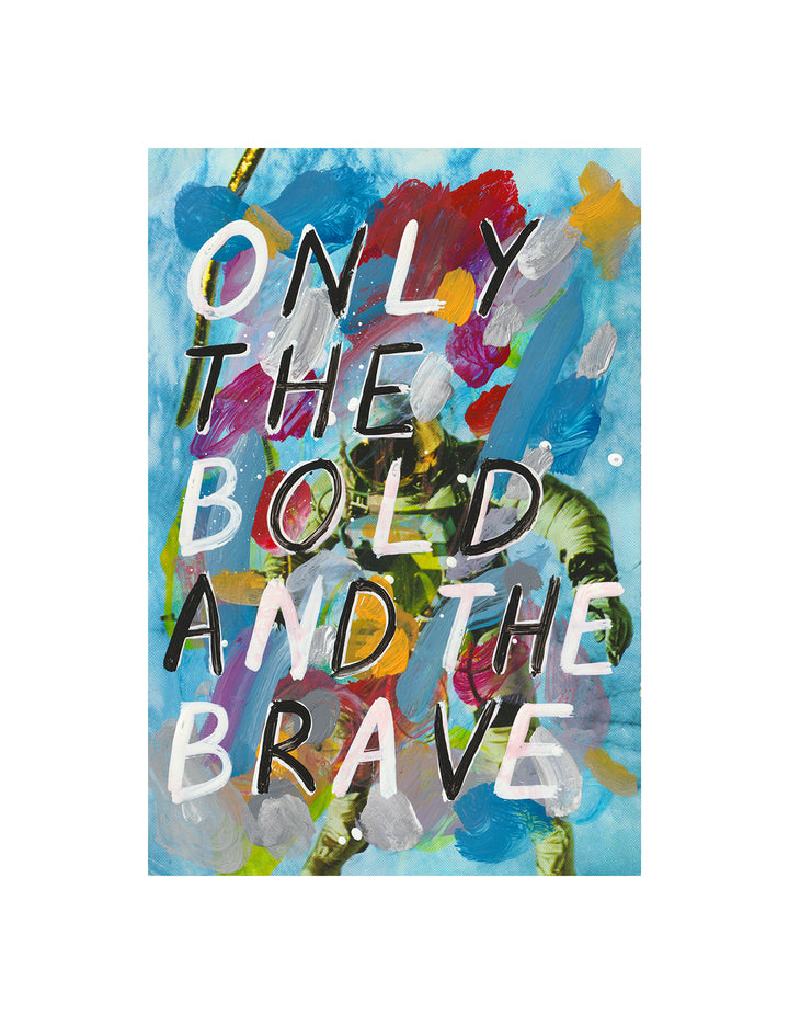 Only The Bold And The Brave (Spaceman)