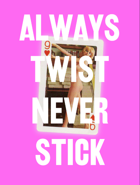 Always Twist Never Stick