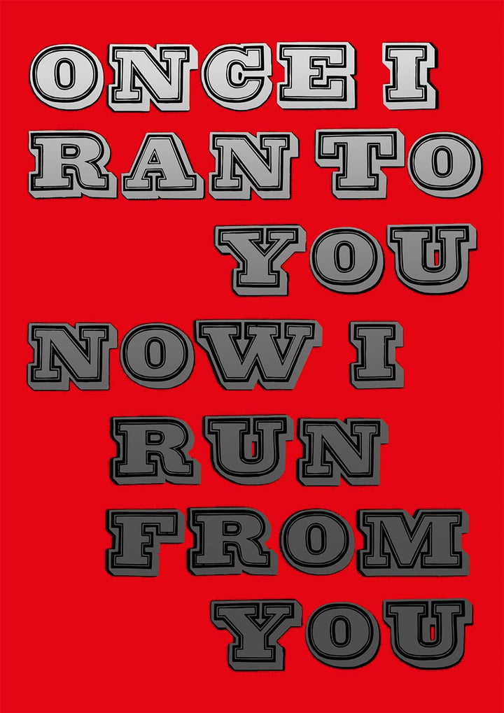 Ben Eine - Now I Run From You