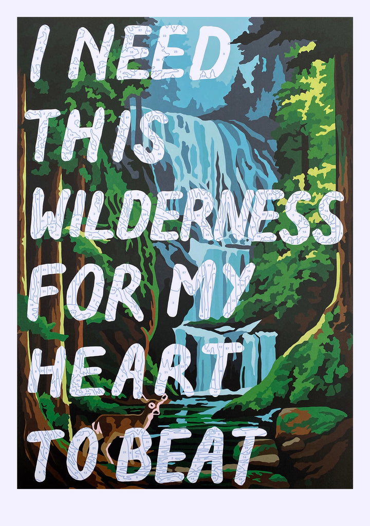 I Need This Wilderness For My Heart To Beat