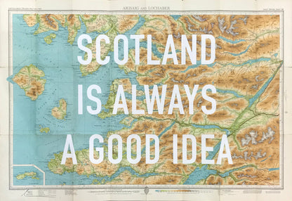 Scotland Is Always A Good Idea