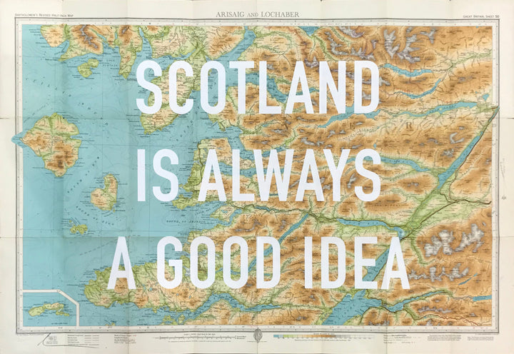 Scotland Is Always A Good Idea