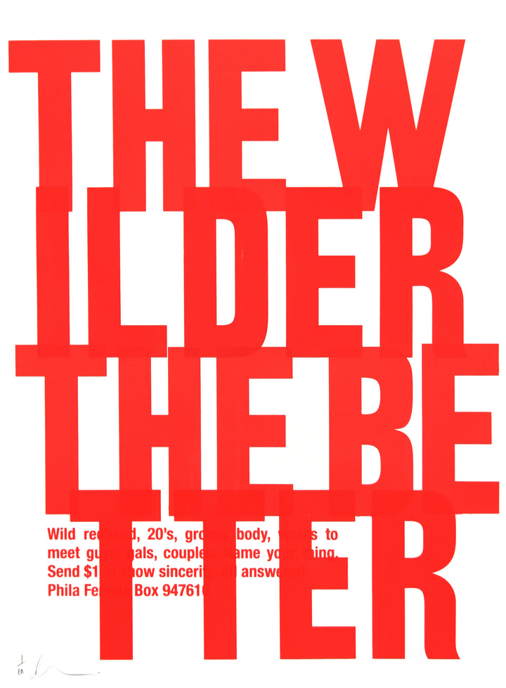 THE WILDER THE BETTER