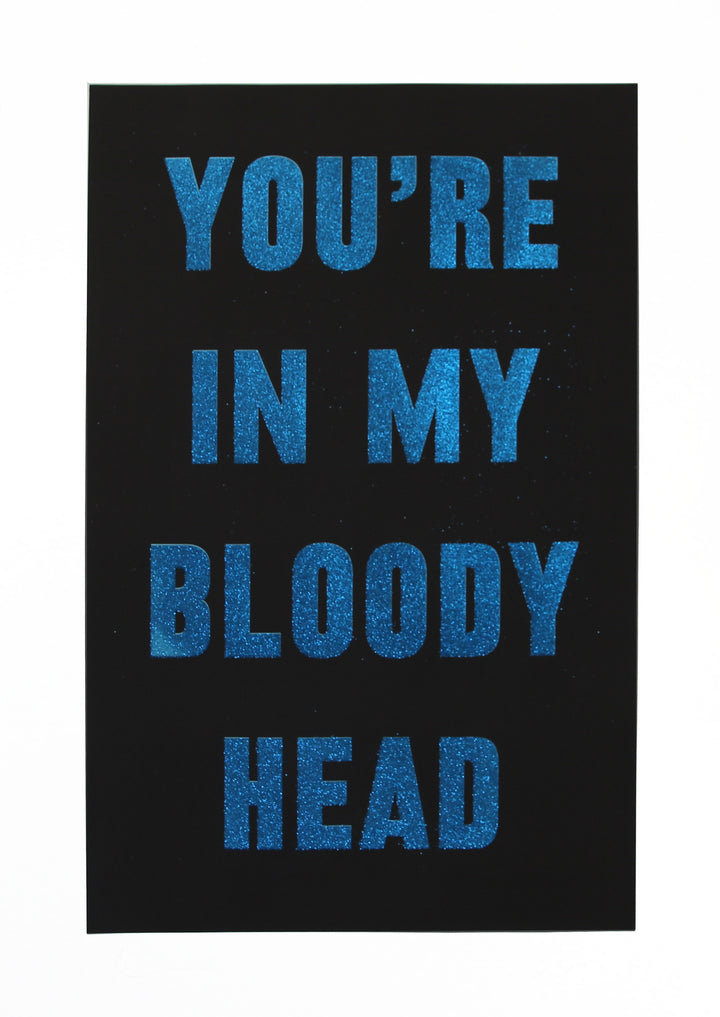 You're In My Bloody Head