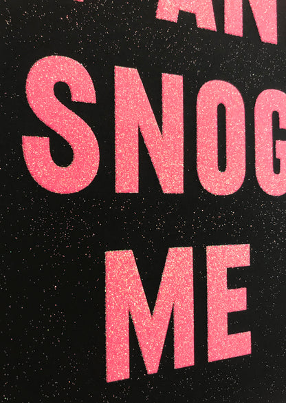 Shut Up And Snog Me (Black)