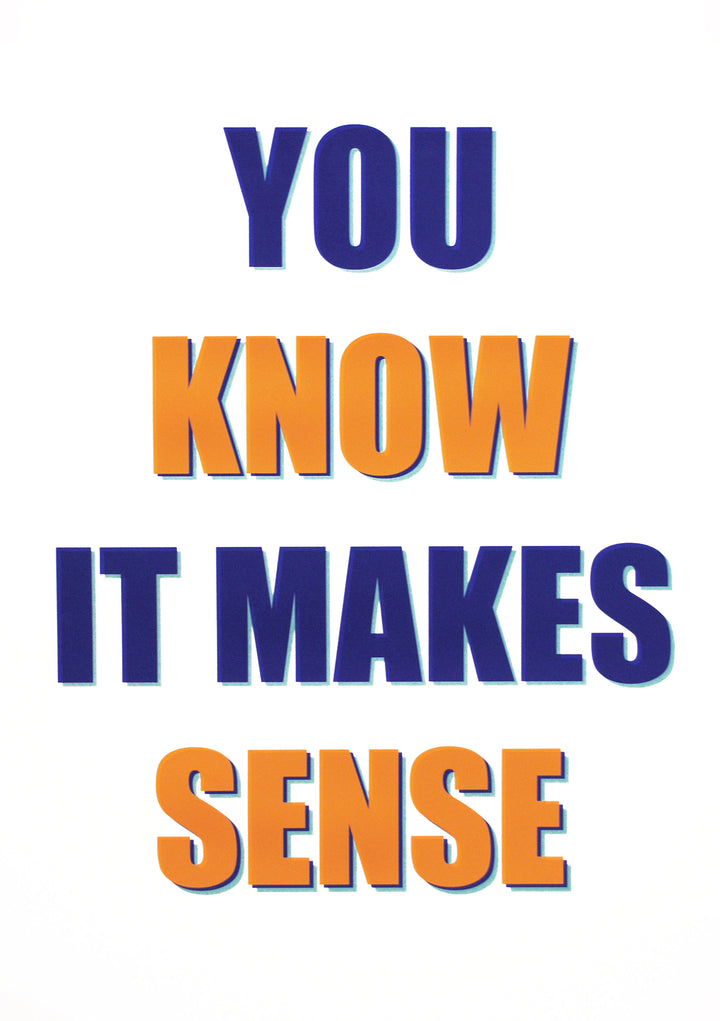 You Know It Makes Sense