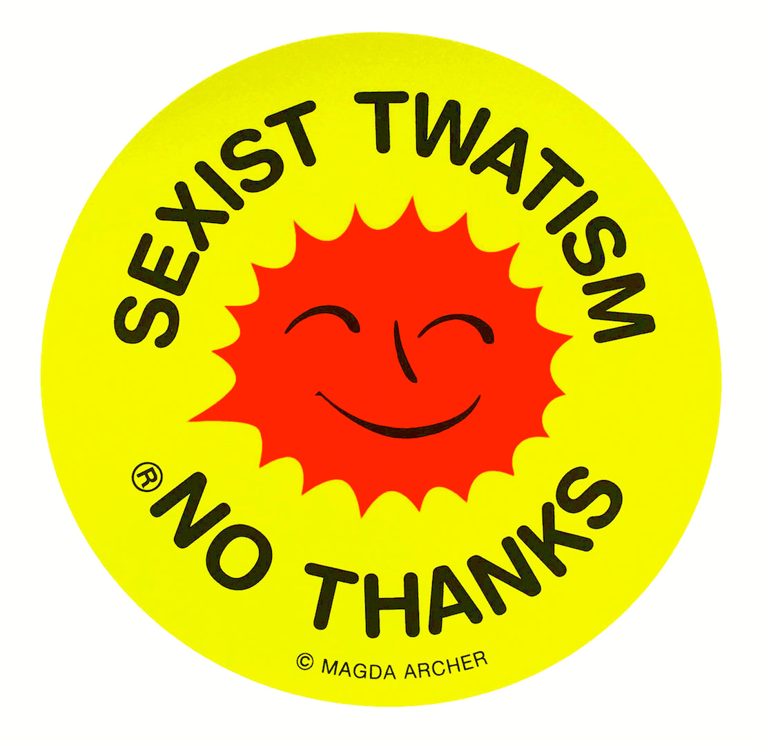 No Thanks 1. Sexist Twatism
