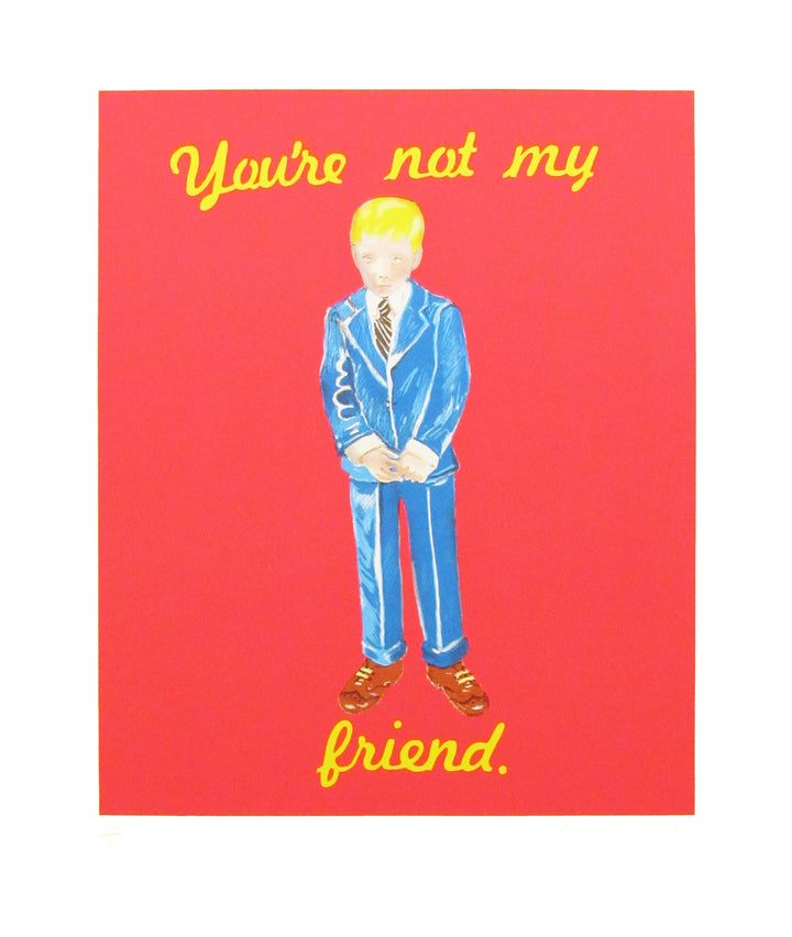 You're Not My Friend