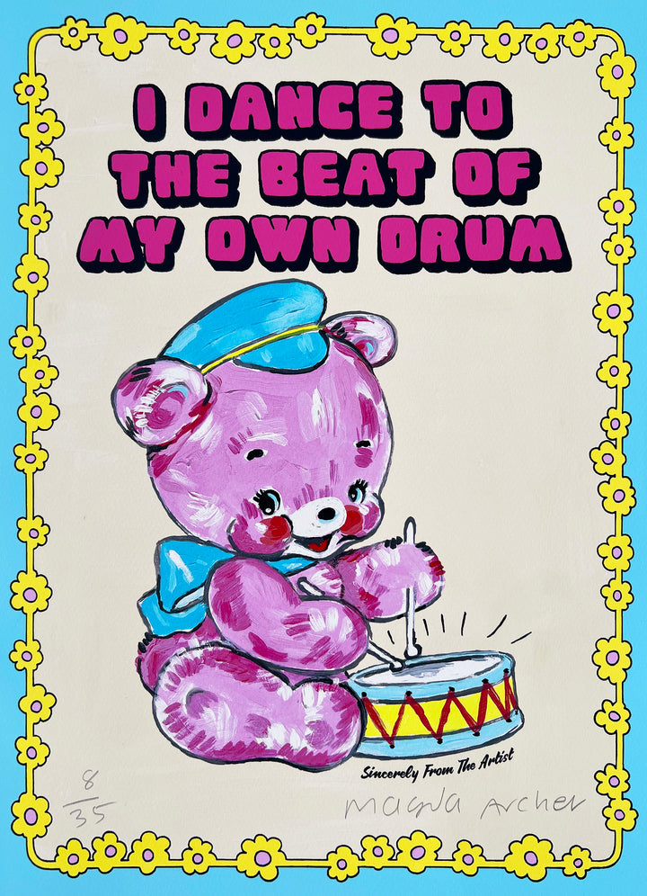 I Dance To The Beat Of My Own Drum
