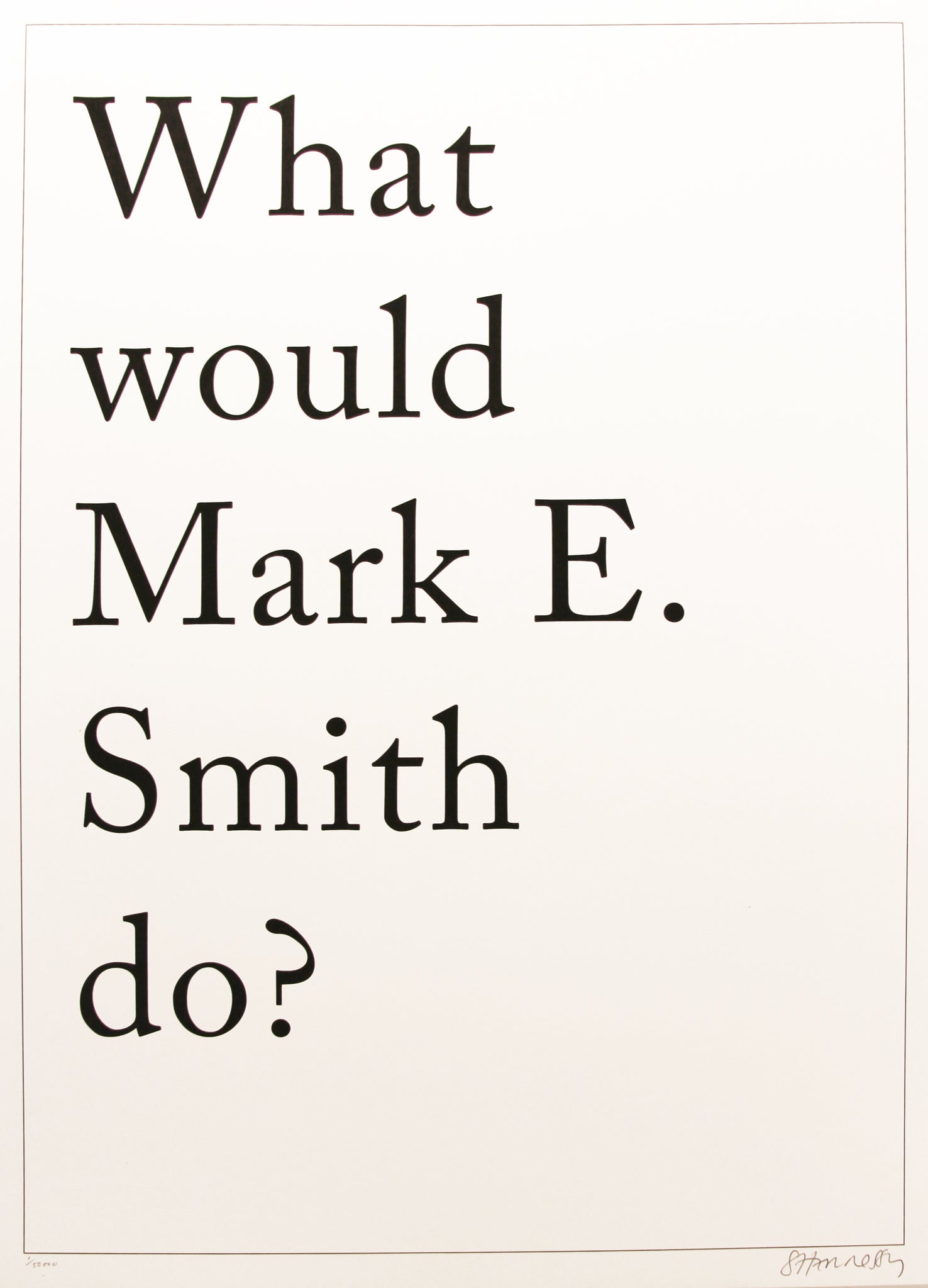 What Would Mark E. Smith Do?