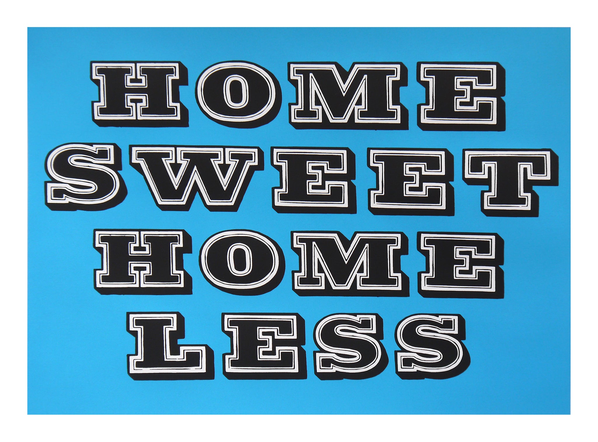 Home Sweet Homeless (Electric Blue)