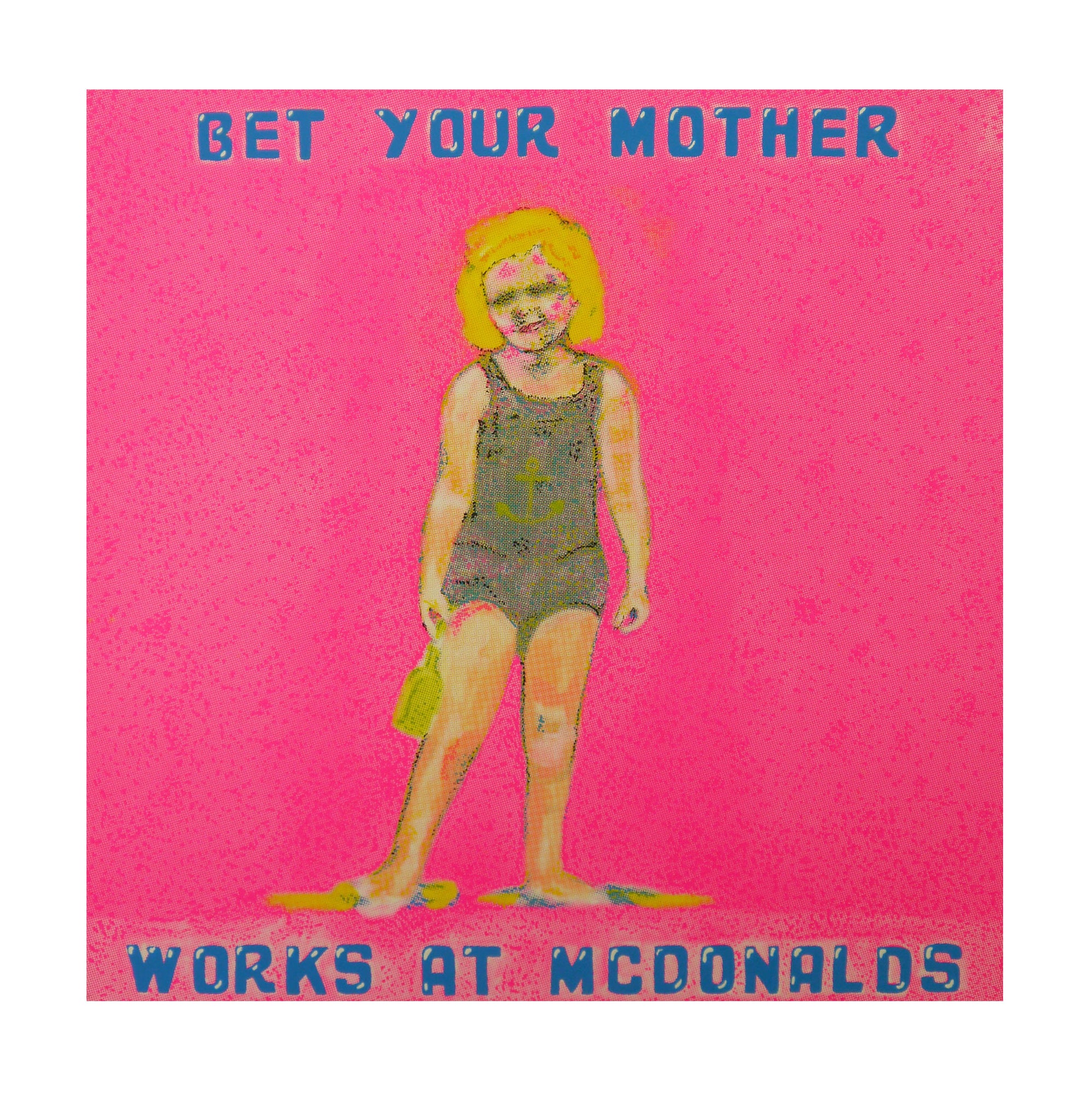 Bet Your Mother (McDonalds Girl)